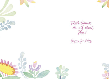 Inside of the 'Beautiful Day' card, featuring 'That's because it's all about You! Happy Birthday' with floral accents.