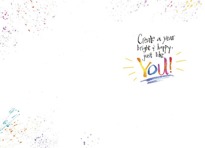 Inside of the paintbrushes birthday card, encouraging to 'Create a year bright & happy, just like You!'