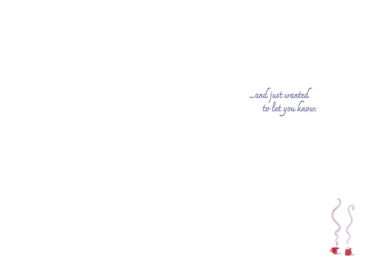 Inside of the garden scene card, continuing the thought: '...and just wanted to let you know.' with subtle details.