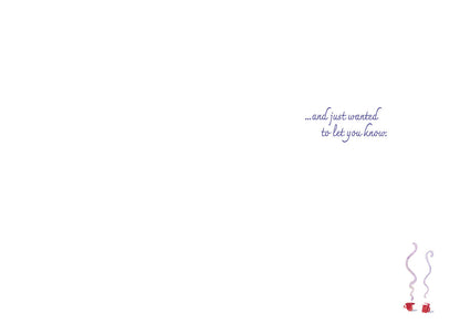 Inside of the garden scene card, continuing the thought: '...and just wanted to let you know.' with subtle details.