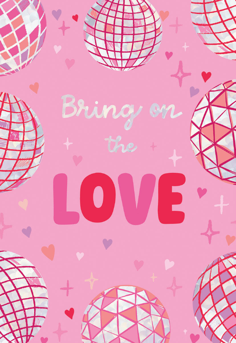 Front of a romantic pink greeting card for a spouse, featuring multiple sparkling disco balls, scattered hearts, and stars, with the shimmering silver text 'Bring on the LOVE' in a fun font.