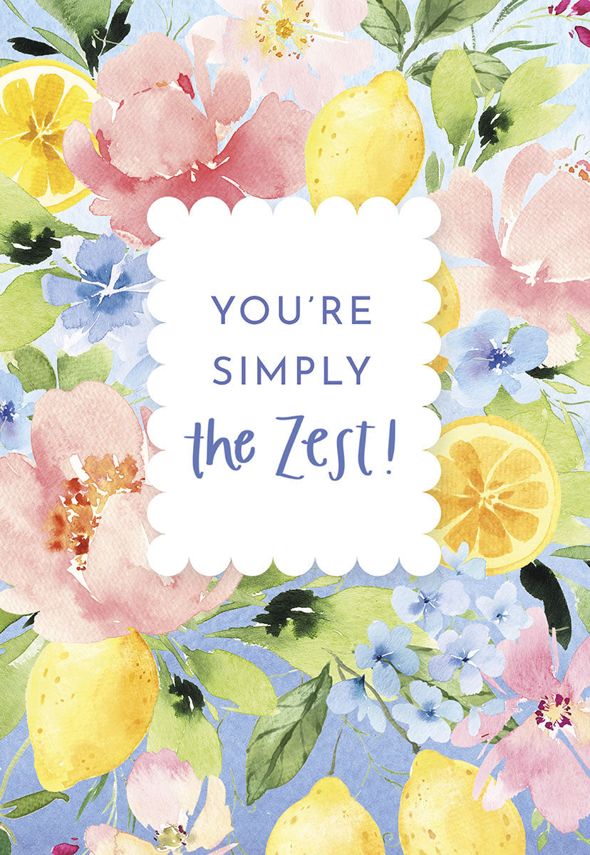 "YOU'RE SIMPLY the Zest!" greeting card with a central white scalloped frame surrounded by watercolor lemons and pink flowers.