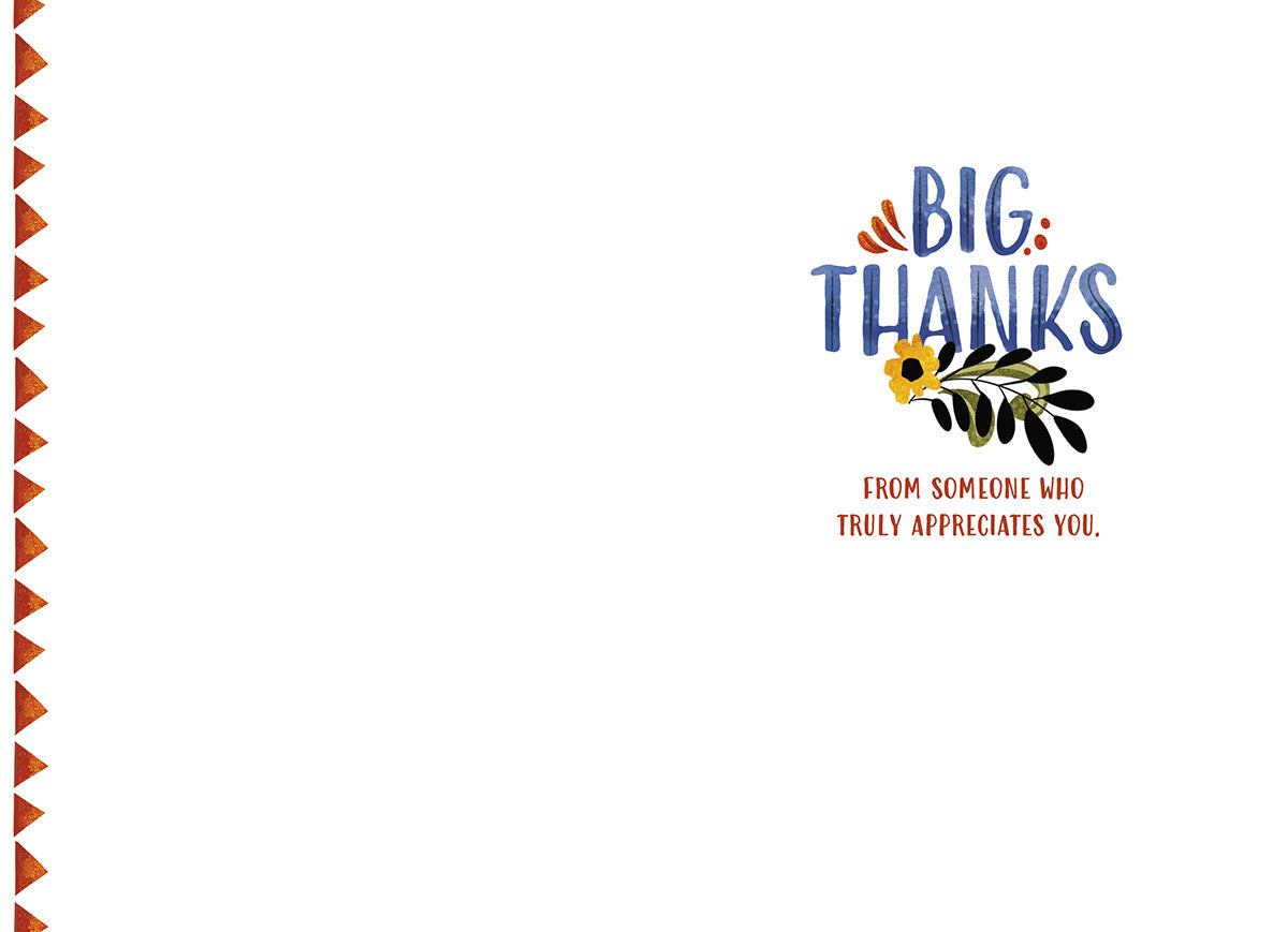 Inside view of a heartfelt greeting card, featuring 'BIG THANKS' in blue and orange script with a small floral illustration, alongside the message 'FROM SOMEONE WHO TRULY APPRECIATES YOU,' on a white background.