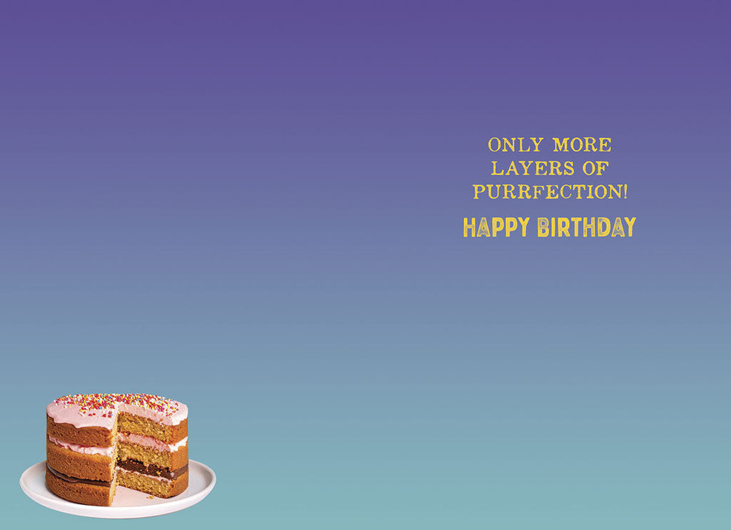 Inside view of a humorous greeting card with a purple to blue gradient background, showing a small image of a cake slice at the bottom. The central golden text reads 'ONLY MORE LAYERS OF PURRFEECTION! HAPPY BIRTHDAY', conveying a witty message for a special occasion.