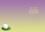 Inside of a lighthearted golf-themed greeting card with a purple and green gradient background. A golf ball sits on a patch of grass in the bottom left corner, and the text reads 'HOPE YOU'RE ON COURSE FOR YOUR BEST BIRTHDAY YET!'