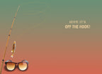 Inside of a fishing-themed greeting card with a fishing rod, a yellow fish lure, and a pair of sunglasses on a green to orange gradient background, featuring the message 'HOPE IT'S OFF THE HOOK!'.