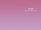 Inside of a funny cat birthday card, showing a smooth pink gradient background with text "ME-WOW! HAVE A GREAT DAY!" providing space for a personalized message.