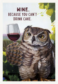 Humorous owl birthday card featuring a wise owl toasting with a glass of red wine, with the witty text 'WINE. BECAUSE YOU CAN'T DRINK CAKE.' Perfect for adult friends, siblings, or parents.