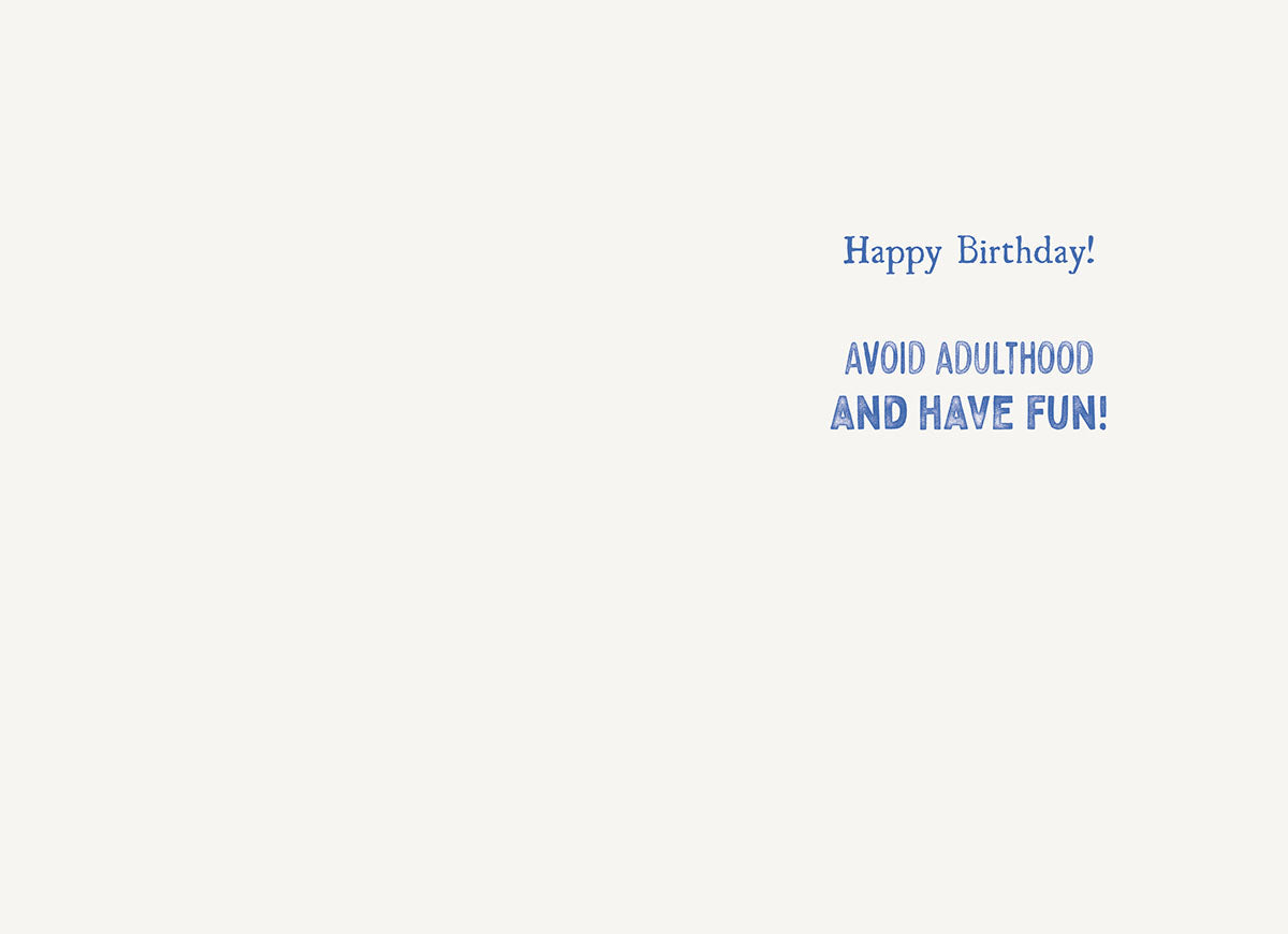 Inside of a funny birthday card with blue text reading 'Happy Birthday! AVOID ADULTHOOD AND HAVE FUN!'. Ideal for a lighthearted celebration.
