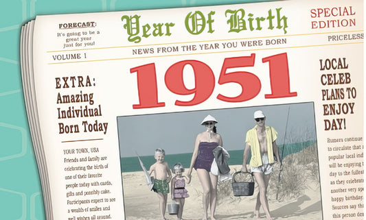 Vintage newspaper style greeting card for 1951 birthday, featuring headlines like 'Year Of Birth', 'Amazing Individual Born Today' and a family photo on the front.