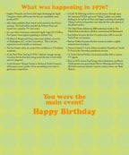 Inside of a 1976 themed birthday card listing historical events like Apple Computer, Roots, Viking 1, and the Bicentennial, with 'You were the main event! Happy Birthday' message.