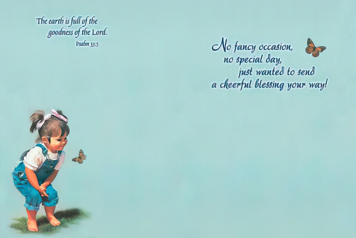 Inside of girl and butterfly card, with text "No fancy occasion, no special day, just wanted to send a cheerful blessing."