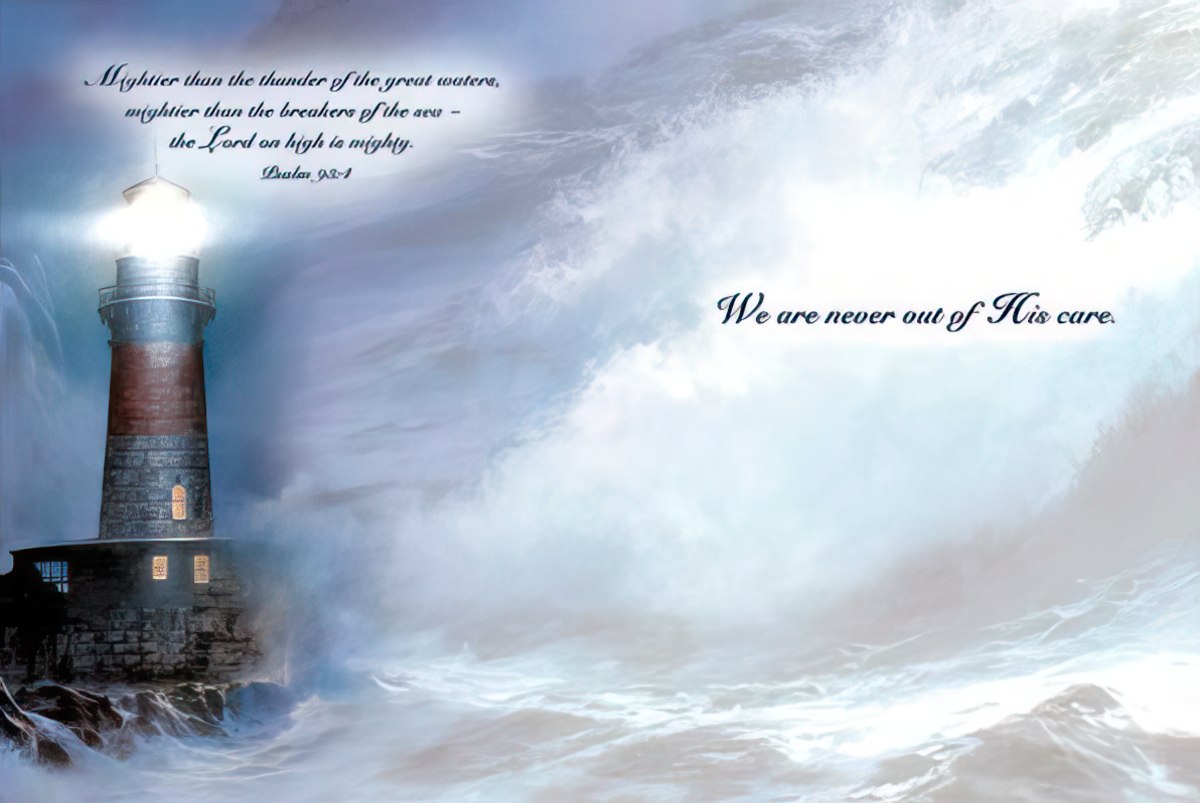 Inside of lighthouse card with a powerful message of comfort: "We are never out of His care."