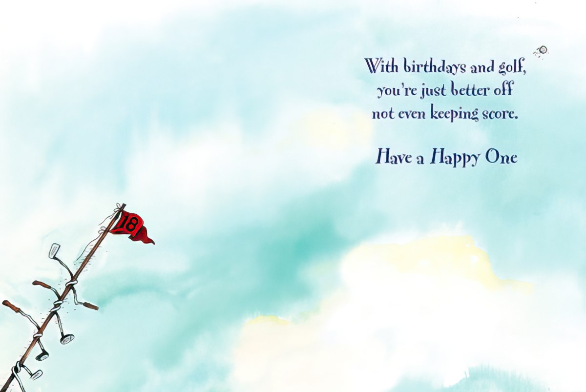 Inside of a humorous golf-themed birthday card with the message 'With birthdays and golf, you're just better off not even keeping score. Have a Happy One.', against a blue sky background.