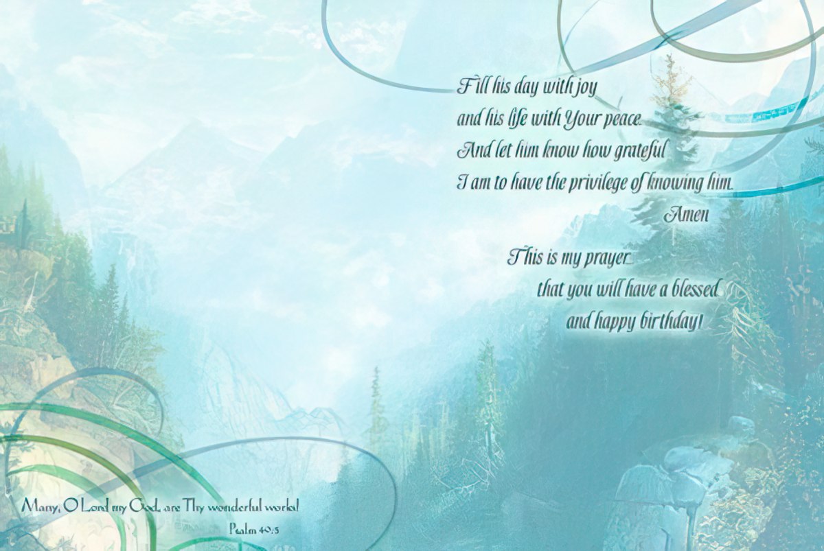 Inside of waterfall card, containing a prayer for a blessed and happy birthday for a special man.