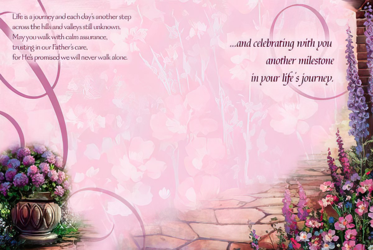 Inside of archway card, celebrating another milestone in life's journey with a message of faith.