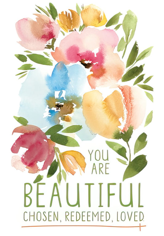 Front of an inspirational Christian birthday card with watercolor flowers and text 'YOU ARE BEAUTIFUL CHOSEN, REDEEMED, LOVED'.