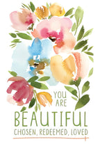 Elegant watercolor floral greeting card for her, featuring pink, blue, orange blossoms and green leaves with the uplifting message 'YOU ARE BEAUTIFUL CHOSEN, REDEEMED, LOVED'.