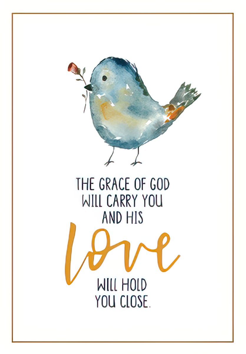 The grace of God will carry you