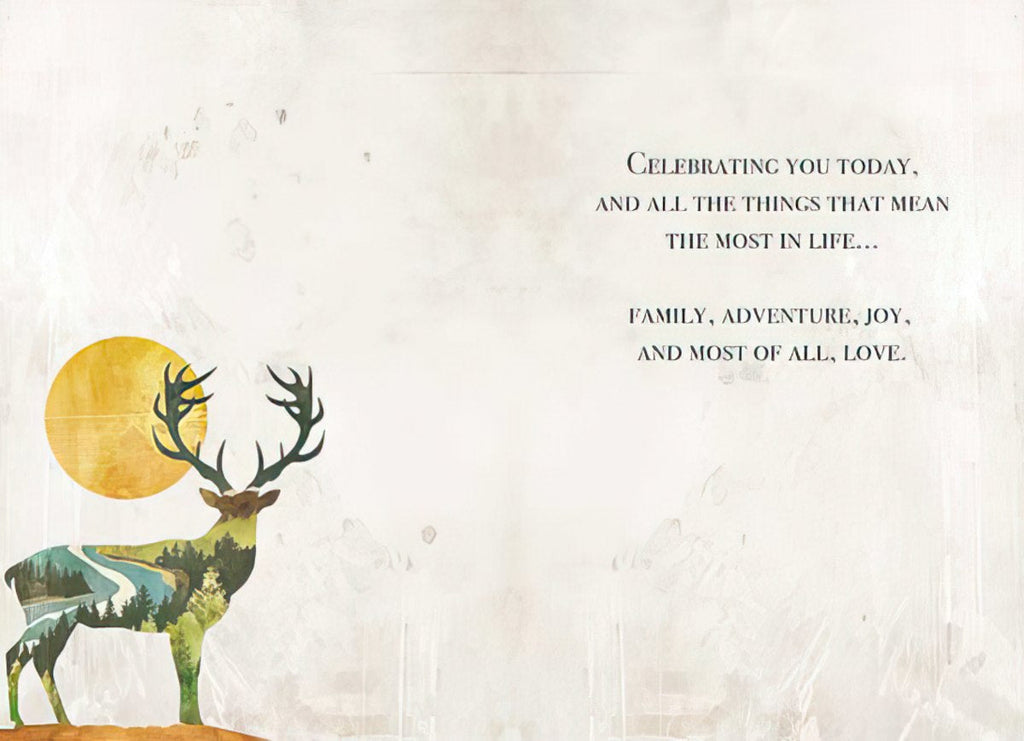 Inside of a heartfelt greeting card showing a deer silhouette with a nature scene, alongside a loving message: 'Celebrating you today, and all the things that mean the most in life... Family, adventure, joy, and most of all, love.'