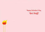 Inside of a romantic Valentine's Day greeting card with a light pink background. A single lit match is on the left, and the playful text 'Happy Valentine's Day, Hot Stuff!' is on the right.