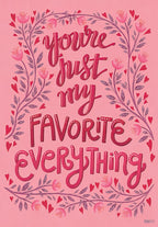 Romantic pink greeting card featuring ornate script 'You're just my favorite everything' encircled by a delicate floral and heart border for Valentine's Day.