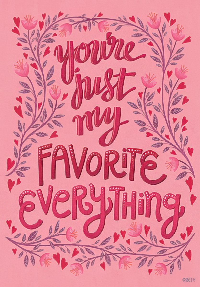Romantic pink greeting card featuring ornate script 'You're just my favorite everything' encircled by a delicate floral and heart border for Valentine's Day.