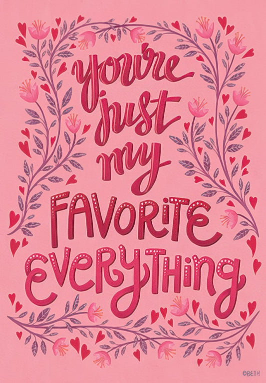 You're My Favorite Everything Valentine's Day Card