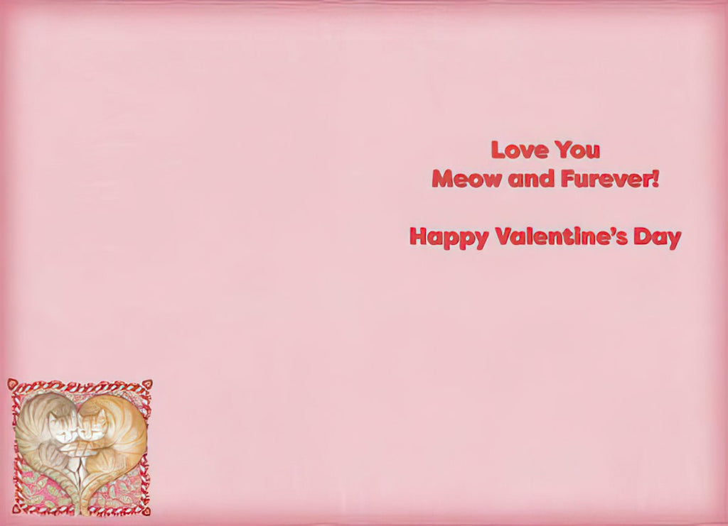 Inside of a cute pink greeting card with a small heart-shaped design of two cuddling cats in the corner, and red text that says 'Love You Meow and Furever! Happy Valentine's Day'.