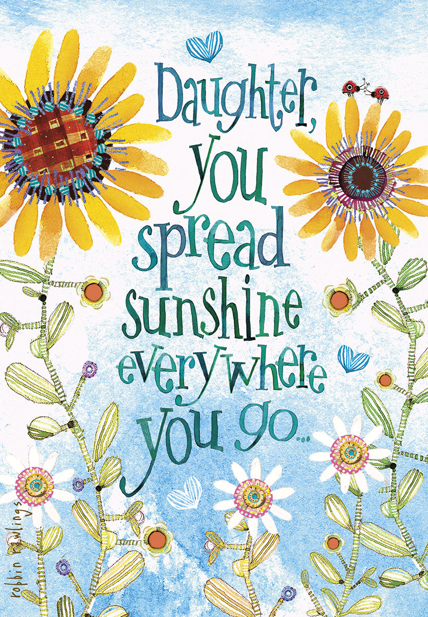 Daughter, you spread sunshine Birthday Card