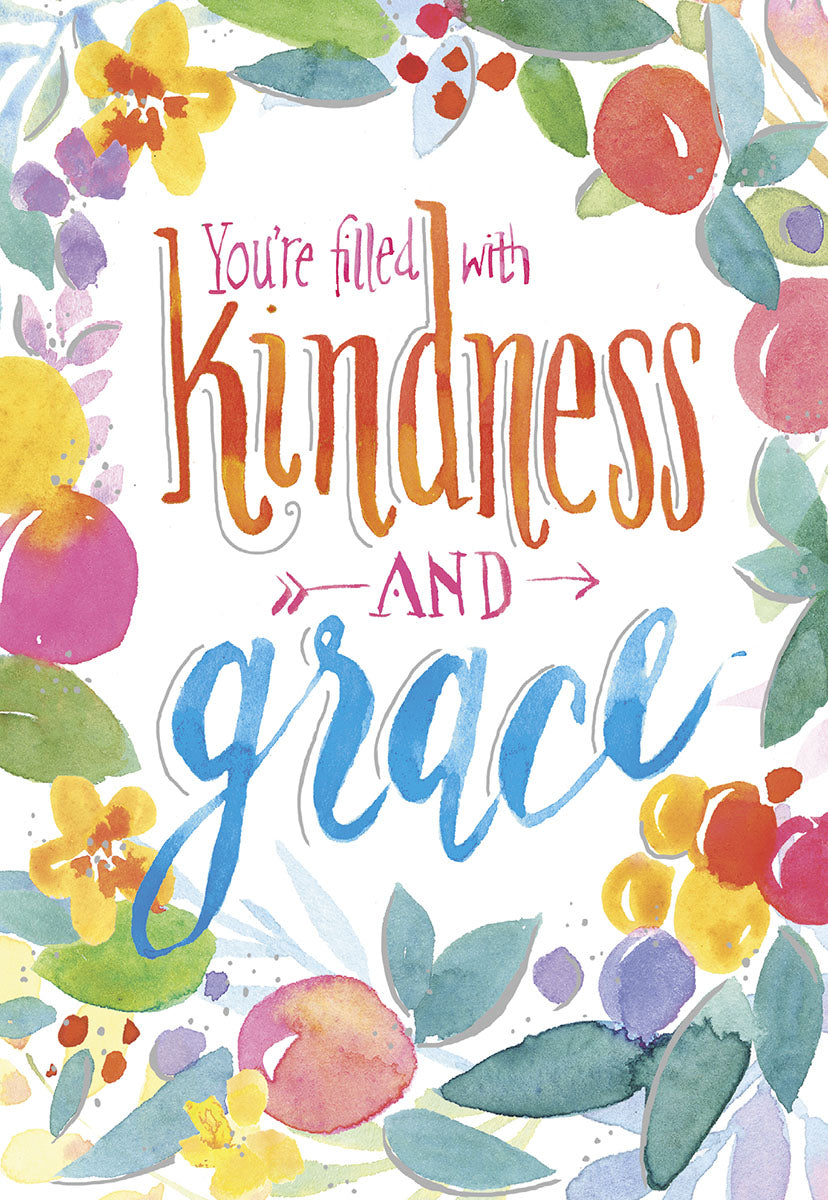 Vibrant watercolor floral greeting card featuring the message 'You're filled with kindness AND grace' in elegant typography, perfect for a special celebration.