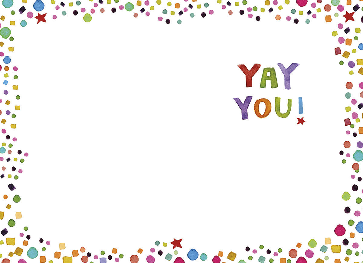 Inside of a cheerful congratulations card featuring 'Yay You!' in watercolor letters and a confetti border for a handwritten message.