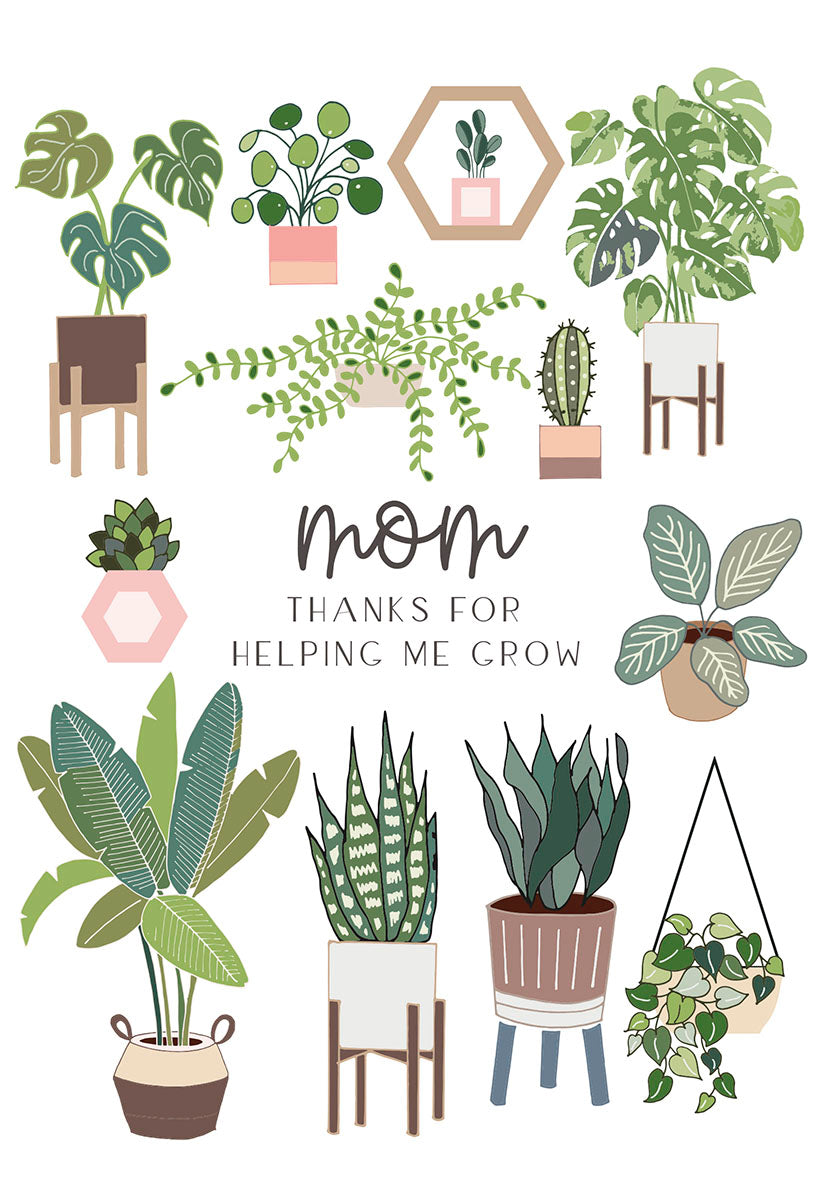 Charming illustration of diverse potted house plants surrounding the handwritten message 'Mom, Thanks for helping me grow' on a white greeting card front.