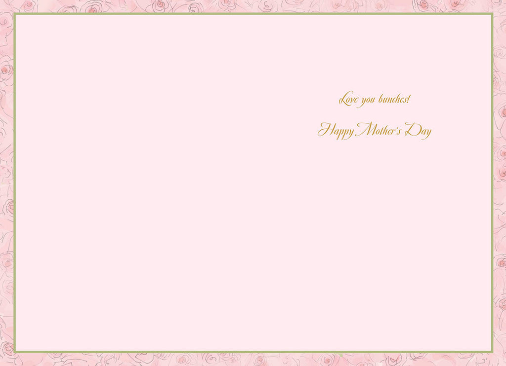 Inside of a floral greeting card featuring the message 'Love you bunches! Happy Mother's Day' on a soft pink background with subtle rose patterns.