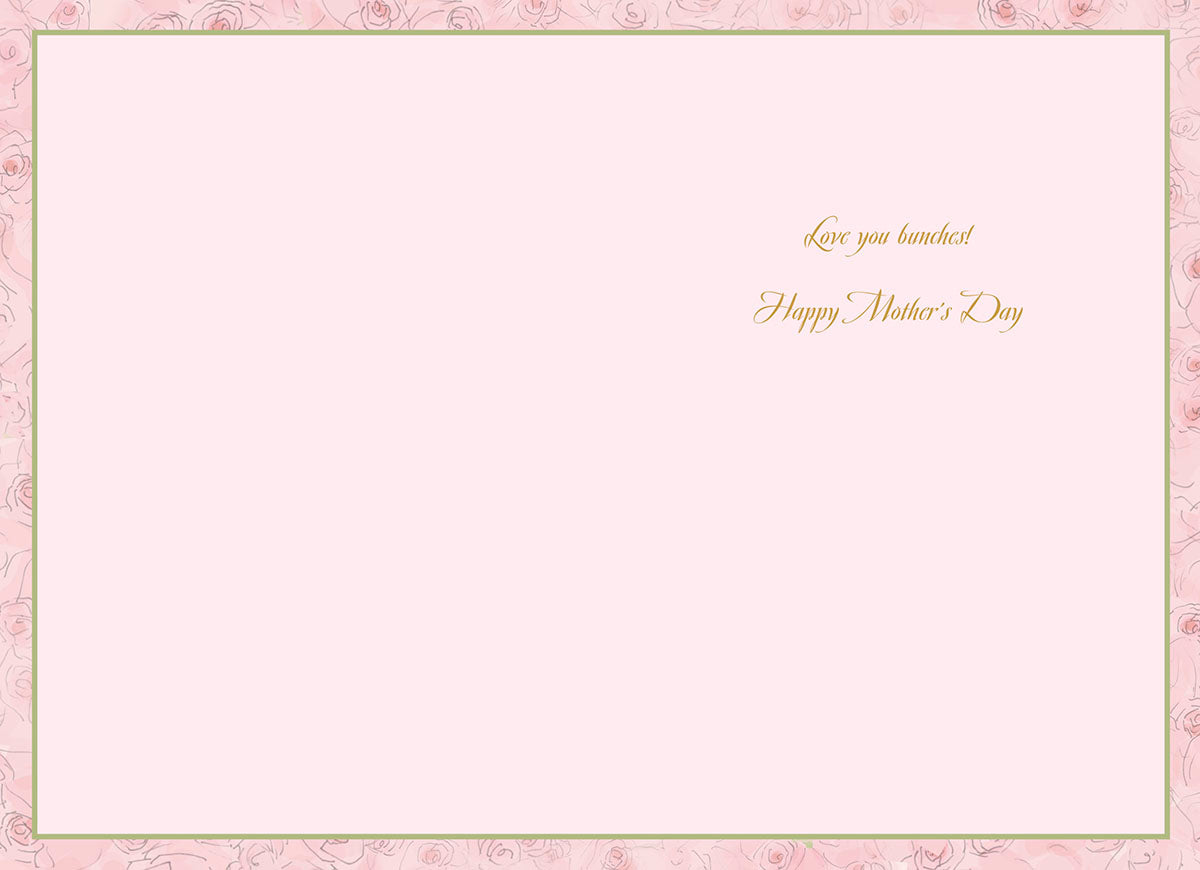 Inside of a floral greeting card featuring the message 'Love you bunches! Happy Mother's Day' on a soft pink background with subtle rose patterns.
