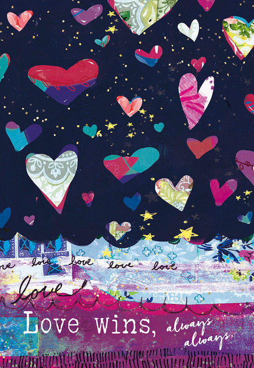 Front of a romantic greeting card with a dark blue background, featuring a vibrant collage of patterned and solid hearts in various colors like pink, red, blue, and green. Gold glitter and small stars are scattered, and the bottom border has abstract textures with the inspirational message 'Love wins, always always' in white script.