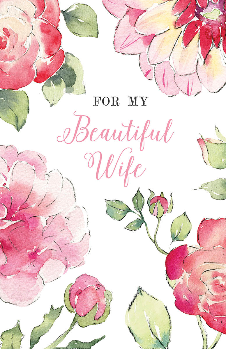 Front view of a romantic Valentine's greeting card for a wife, featuring watercolor pink and red roses, peonies, and green leaves, with 'FOR MY Beautiful Wife' in elegant script.