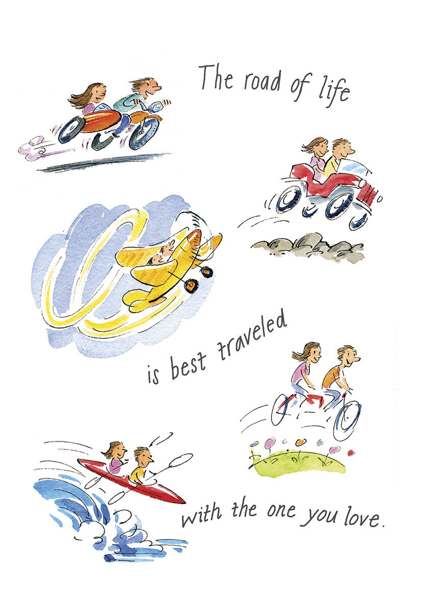 Whimsical illustration of a loving couple embarking on life's adventures together, featuring them on a motorcycle, car, airplane, kayak, and bicycle. Front of a romantic anniversary greeting card with the message 'The road of life is best traveled with the one you love.' Perfect for spouses celebrating their journey.