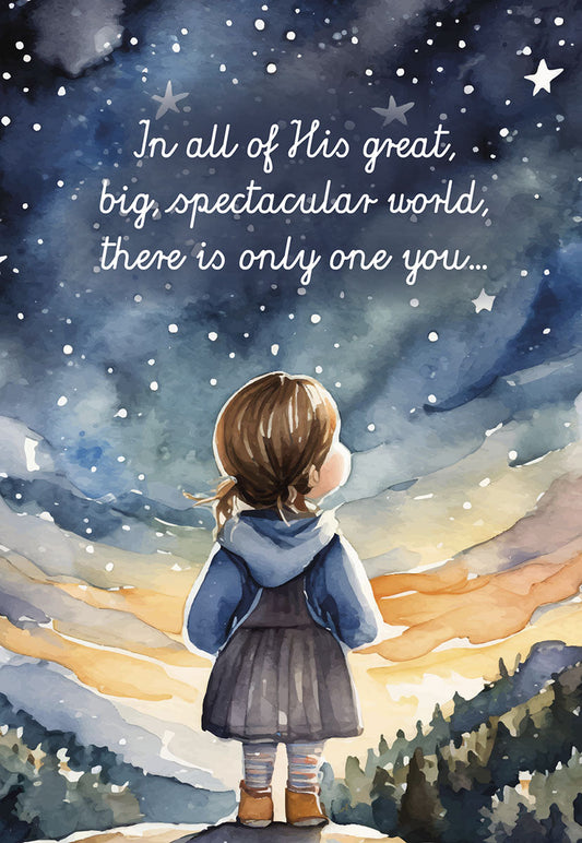 Watercolor illustration of a little girl looking up at a dark blue starry sky with an inspiring quote "In all of His great, big, spectacular world, there is only one you..."