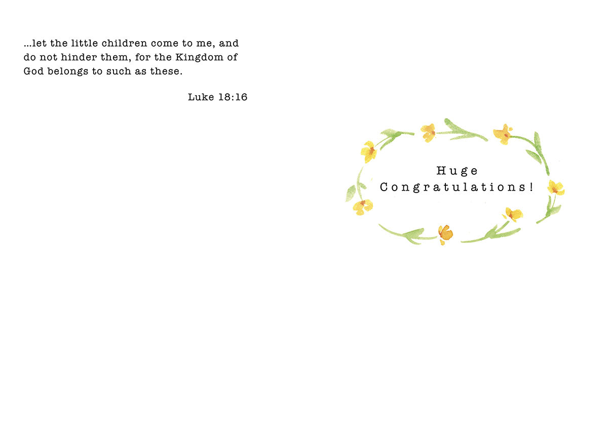 Inside of a religious baby greeting card with a floral wreath, text 'Huge Congratulations!', and Bible verse Luke 18:16.