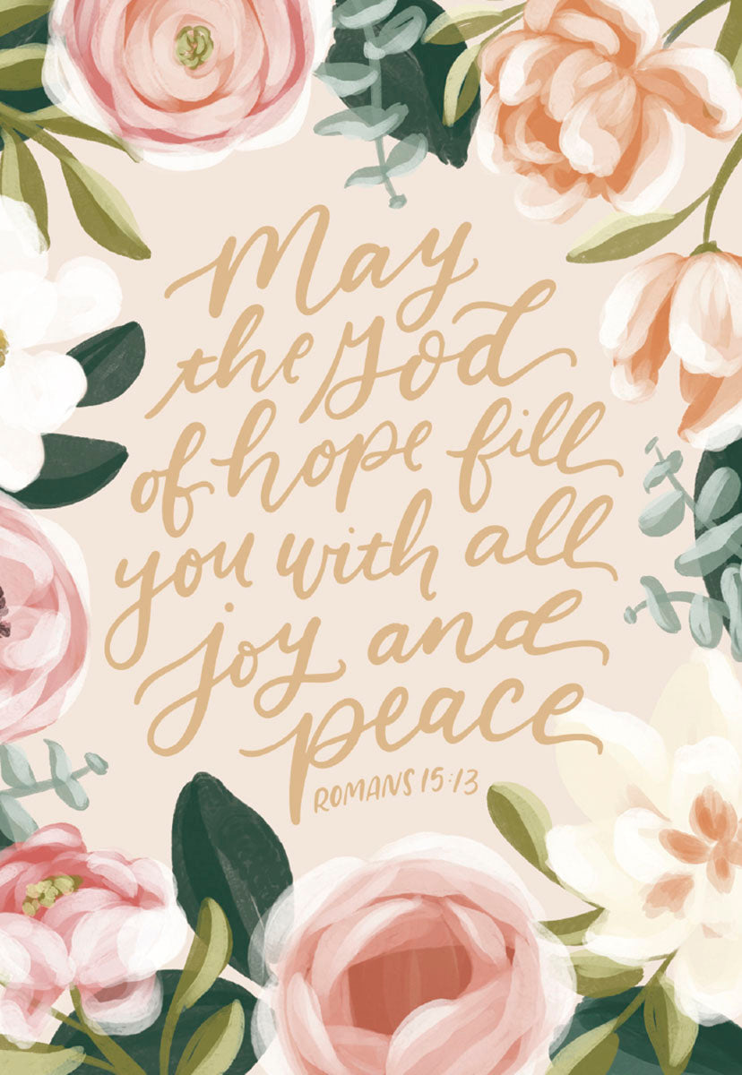 Floral border greeting card with 'May the God of hope fill you with all joy and peace Romans 15:13' text in a peach, pink, white, and green color palette.