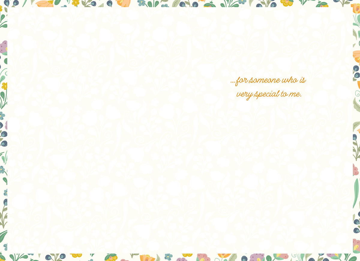 Inside of a special spring greeting card for a friend, featuring a delicate border of small colorful flowers and green leaves on a cream background, with heartfelt text '...for someone who is very special to me.' and ample space for a personal message.