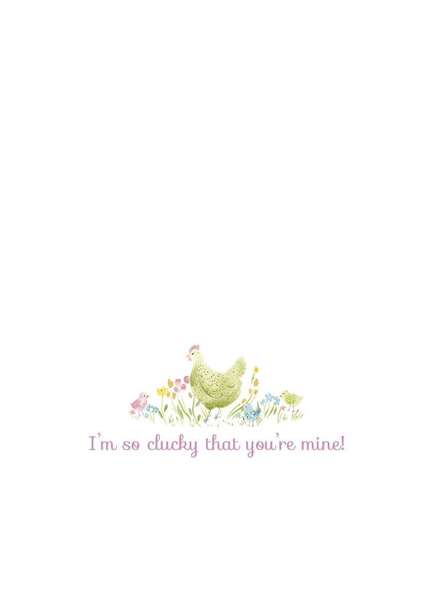 Inside view of a charming Mother's Day card, displaying a smaller watercolor illustration of a hen and chicks amidst wildflowers. The heartwarming message 'I'm so clucky that you're mine!' is prominently featured.