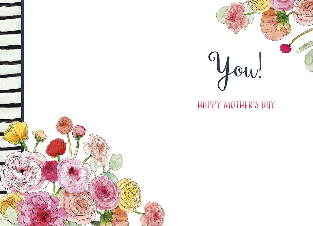 Inside of a Mother's Day greeting card with watercolor flowers in the corners and 'You! HAPPY MOTHER'S DAY' script on a white background, with a black and white striped border.