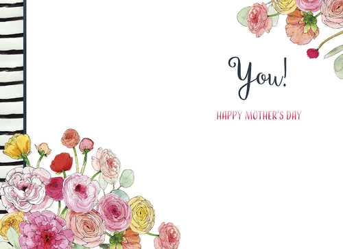 Inside of a Mother's Day greeting card with watercolor flowers in the corners and 'You! HAPPY MOTHER'S DAY' script on a white background, with a black and white striped border.