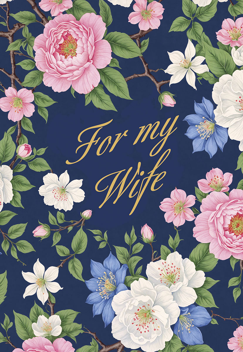 Elegant greeting card featuring a navy blue background adorned with a vibrant floral wreath of pink peonies, white jasmine, and blue clematis flowers, interspersed with green leaves and branches. Gold script on the front reads 'For my Wife'.