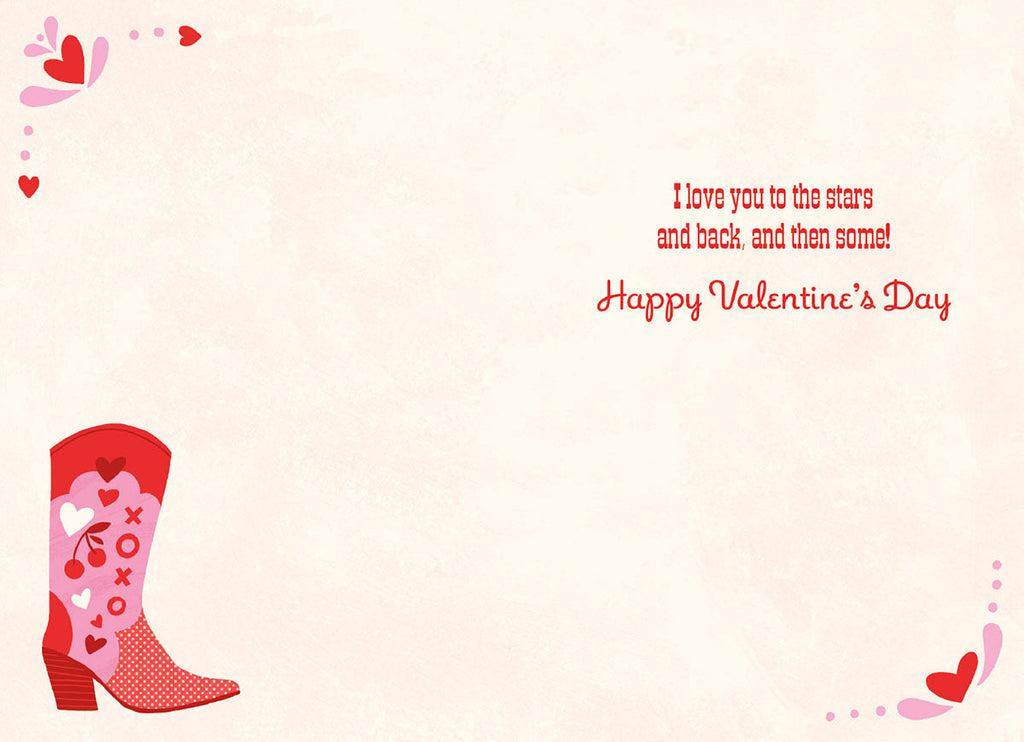 Inside of a Valentine's Day card with a smaller pink cowboy boot, hearts, and romantic text: 'I love you to the stars and back, and then some! Happy Valentine's Day.' Perfect for a spouse.