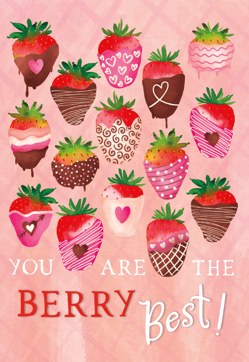 Close-up front view of a cute Valentine's greeting card featuring various chocolate-dipped strawberries with heart patterns on a pink background, with the sweet message 'You Are The Berry Best!'