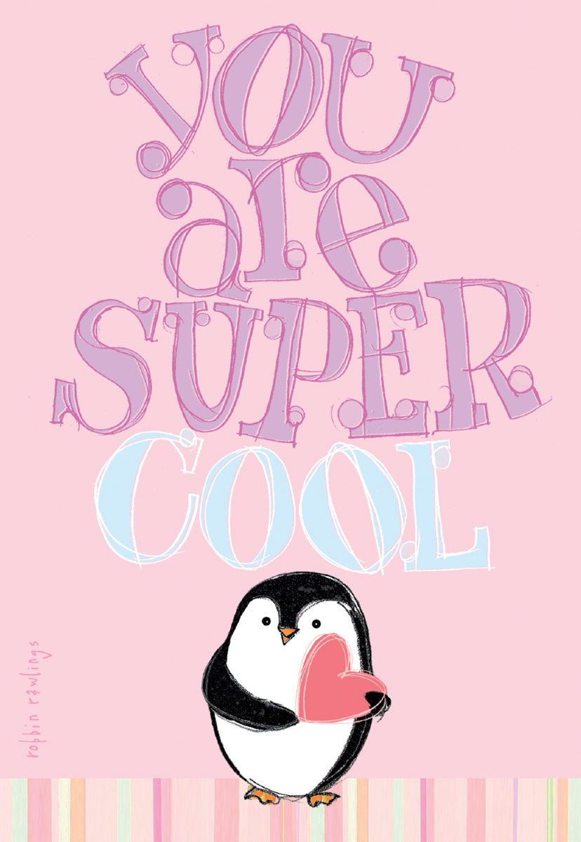 Front of a cute Valentine's greeting card featuring a cartoon penguin holding a pink heart on a light pink background, with the message 'You are super cool' in purple and blue script.