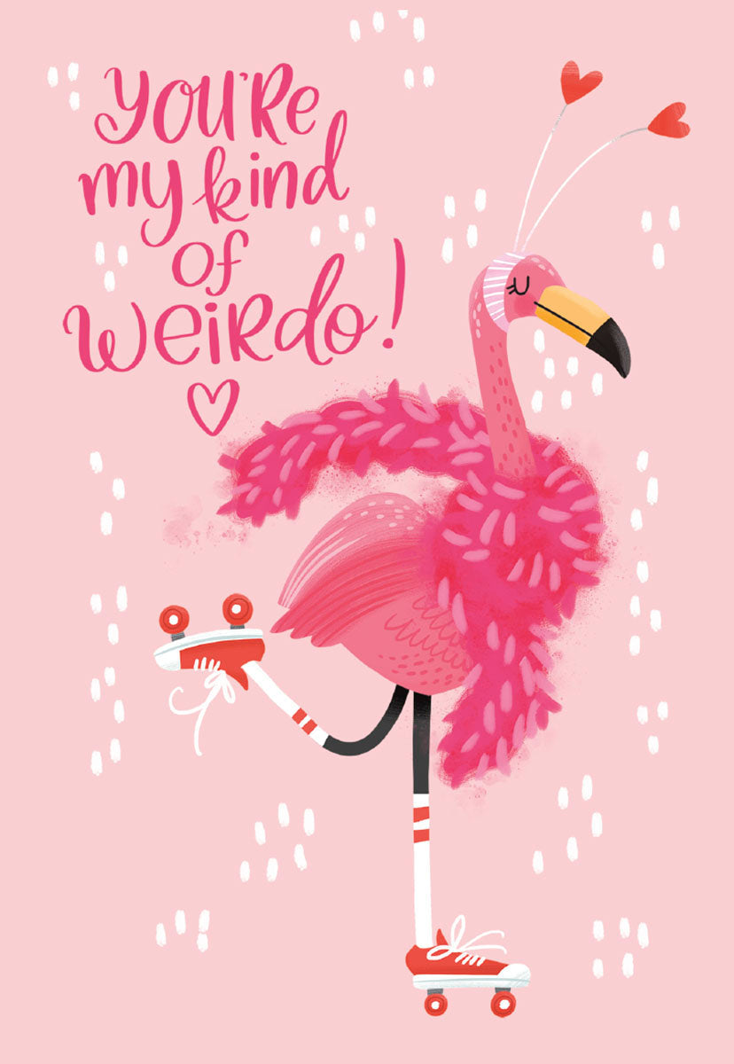 Pink greeting card featuring a rollerskating flamingo with hearts, text 'You're my kind of weirdo!', ideal for a funny friend or unique partner.